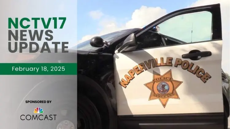 NCTV17 News Update slate for February 18, 2025 with Naperville Police Car with open door with police emblem in background for lead story on sextortion case