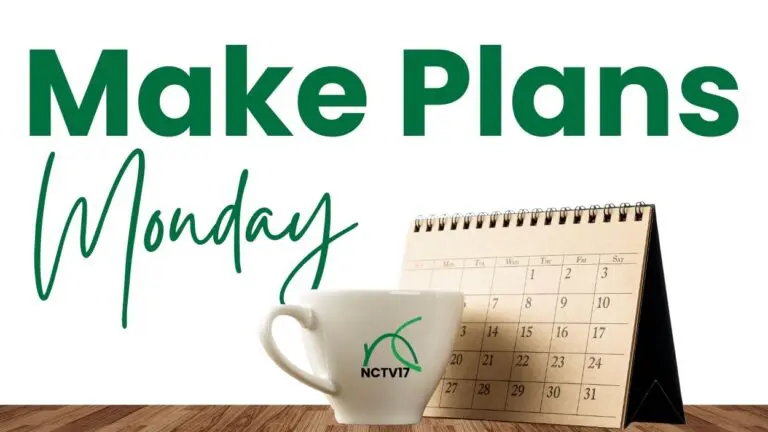 Make Plans Monday generic slate with NCTV17 coffee cup and desk calendar in background