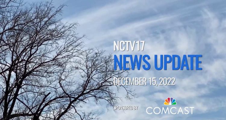 NCTV17 News Update slate for December 15, 2022 with bare tree branches and sky in background