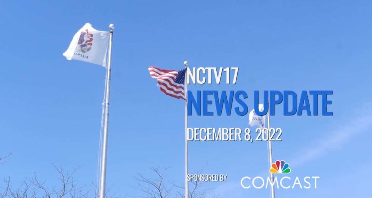 NCTV17 News Update slate for December 8, 2022 with flags flying in background