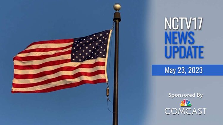 NCTV17 News Update slate for May 23, 2023 with American flag in background