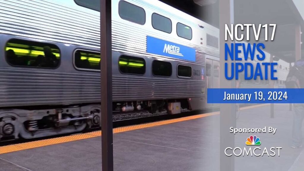 NCTV17 News Update slate for January 19, 2024 with Metra train in background