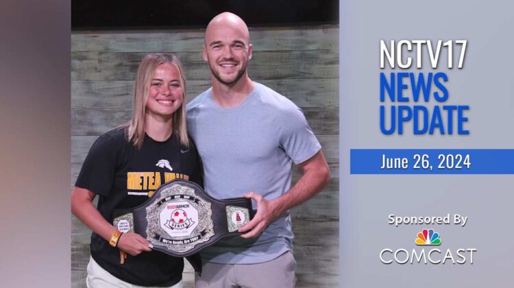 NCTV17 News Update slate for June 26, 2024, with image of Metea soccer player Lucy Burk in background holding MVP belt with Chicago Fire defender Andrew Gutman standing beside her