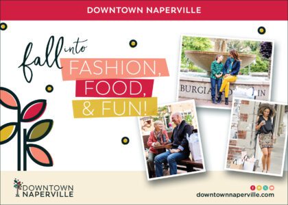 Downtown Naperville. Fall into Fashion, Food & Fun