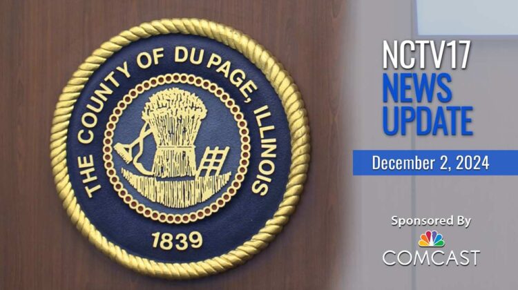 NCTV17 News Update slate for December 2, 2024 with DuPage County seal in background for county budget story